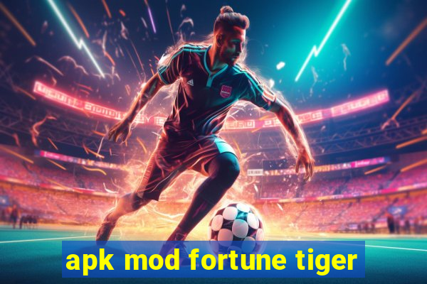 apk mod fortune tiger